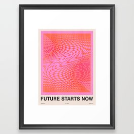 Future Starts Now Framed Art Print