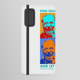 Find What You Love and Let It Kill You Android Wallet Case