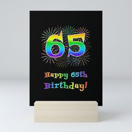 [ Thumbnail: 65th Birthday - Fun Rainbow Spectrum Gradient Pattern Text, Bursting Fireworks Inspired Background Mini Art Print ]