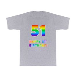 [ Thumbnail: HAPPY 51ST BIRTHDAY - Multicolored Rainbow Spectrum Gradient T Shirt T-Shirt ]