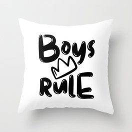 Boys Rule Inspiration Quote Art  Throw Pillow