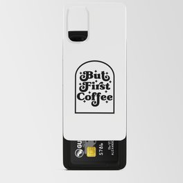 But First Coffee Android Card Case