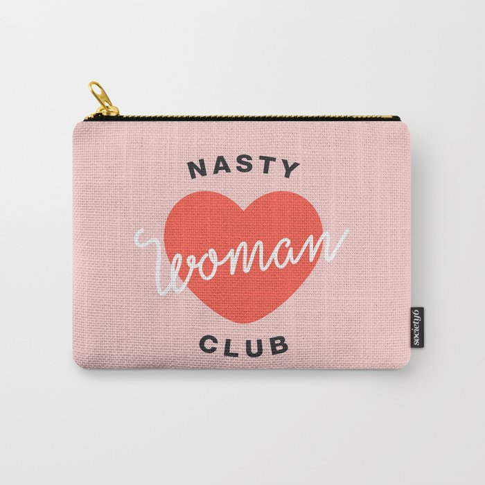 Nasty Woman Club Carry-All Pouch
