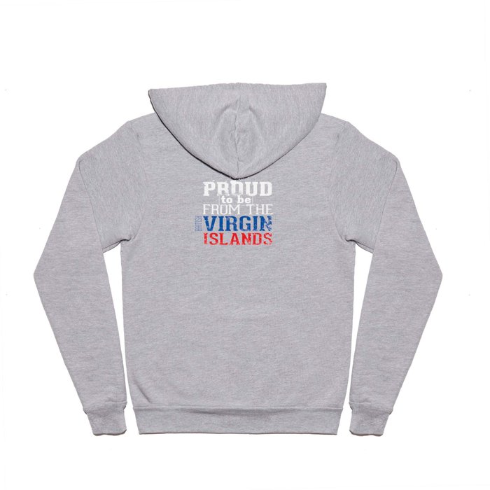 I'm [ Proud to be from the British Virgin Islands ]. Hoody