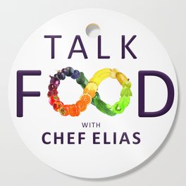 Talk Food with Chef EliAs Cutting Board