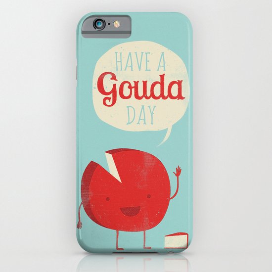 Have a Gouda Day iPhone & iPod Case