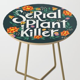Serial plant killer lettering illustration with flowers and plants Side Table