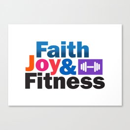 Faith Joy & Fitness Canvas Print