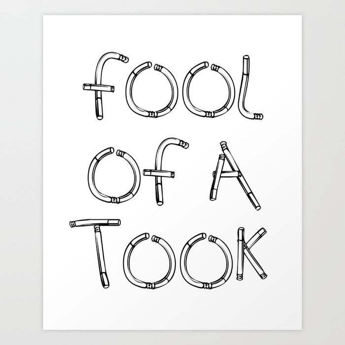 Fool of a Took Art Print