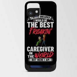 Caregiver Quotes Elderly Caregiving Care Worker iPhone Card Case