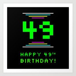 [ Thumbnail: 49th Birthday - Nerdy Geeky Pixelated 8-Bit Computing Graphics Inspired Look Art Print ]