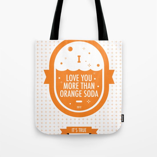 Love You More Than Orange Soda Tote Bag