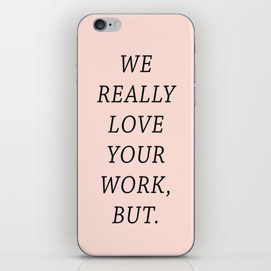 WE LOVE YOUR WORK iPhone & iPod Skin