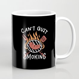 BBQ - Can't Quit Smoking Coffee Mug