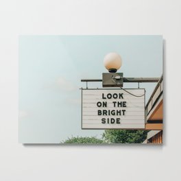 Look on the bright side marquee sign, Austin Motel, Austin, Texas Metal Print