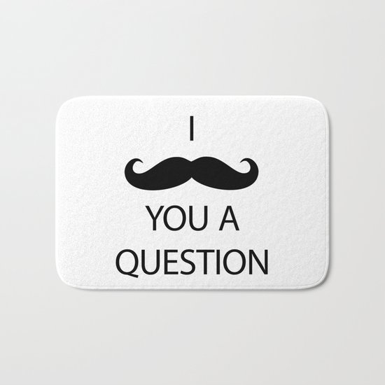 I Mustache You a Question Bath Mat