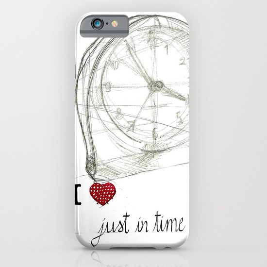 Just in time iPhone & iPod Case