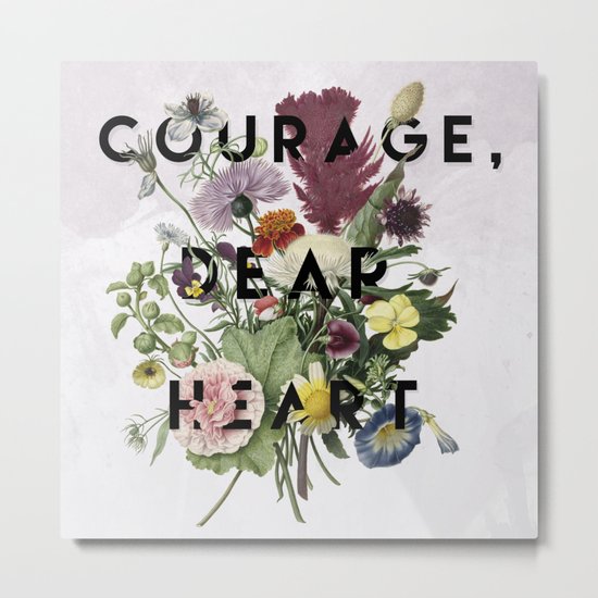Courage Metal Print