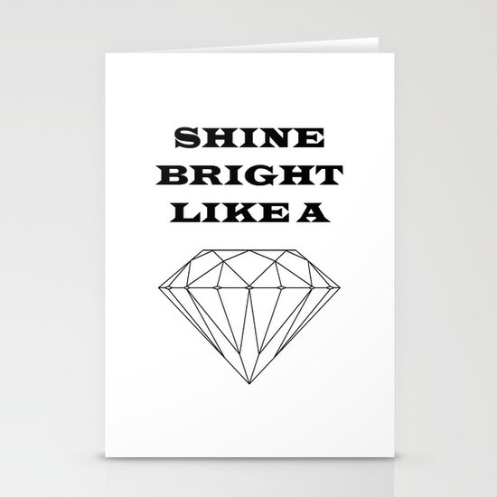 Shine Bright Like a Diamond Stationery Cards