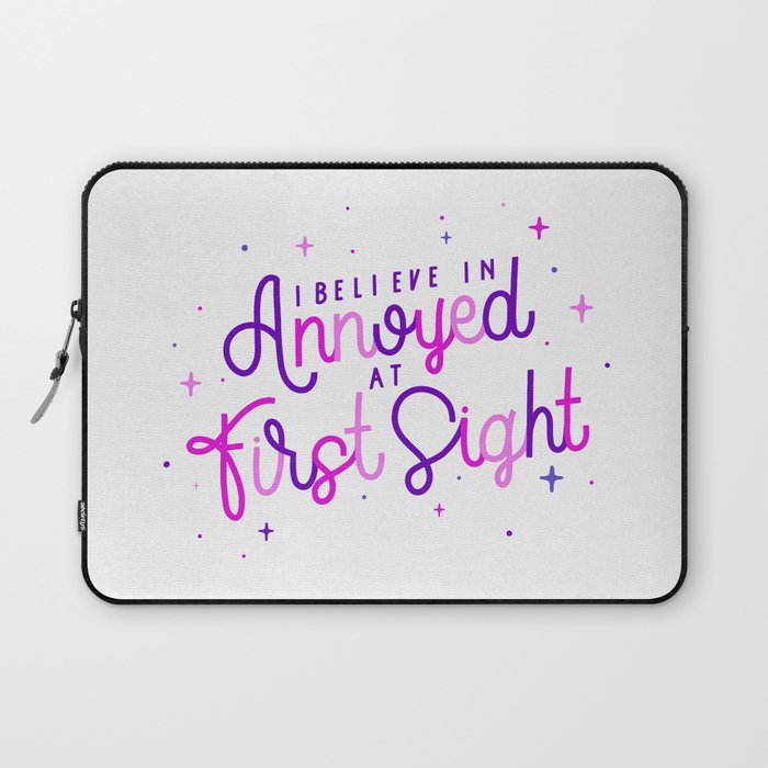 I belive in annoyed at first sight Laptop Sleeve