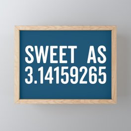 Sweet As 3.14 Pi Funny Sarcastic Geek Maths Quote Framed Mini Art Print
