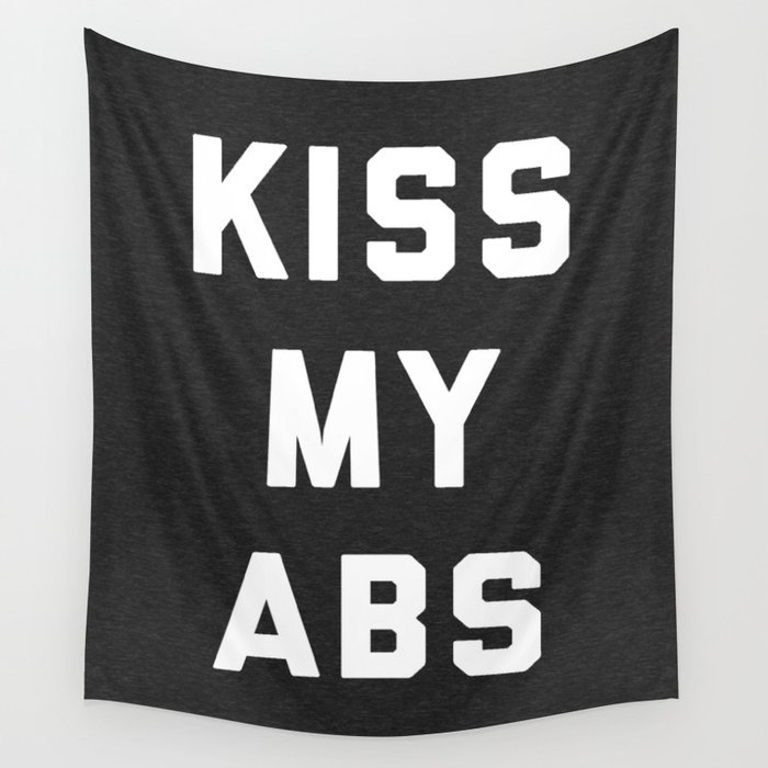 Kiss My Abs Funny Gym Quote Wall Tapestry