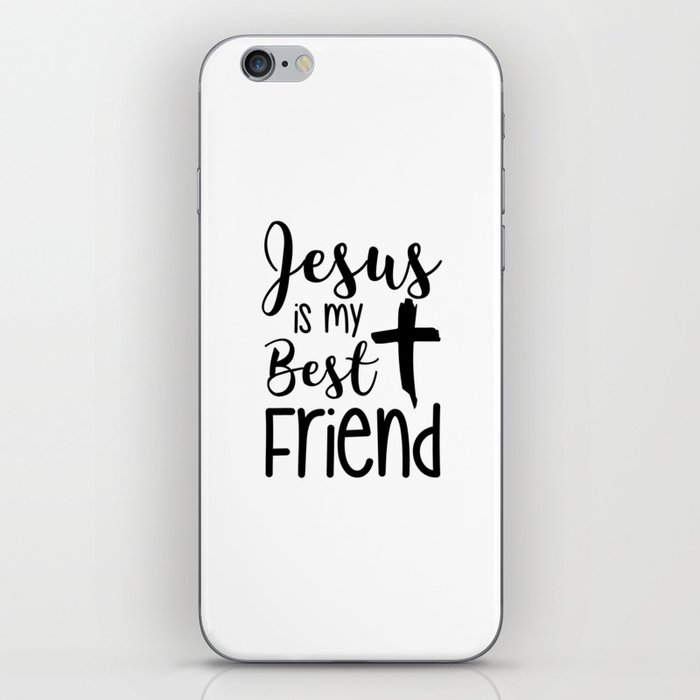 Jesus Is My Best Friend iPhone Skin