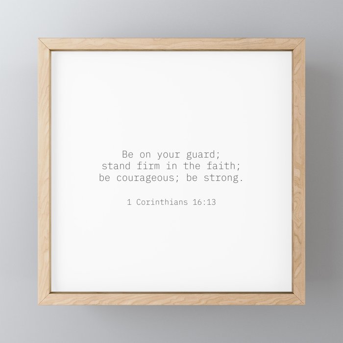 1 Corinthians 16:13 Typewriter Font Framed Mini Art Print