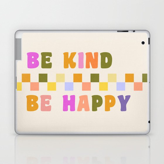 BE KIND BE HAPPY Laptop & iPad Skin