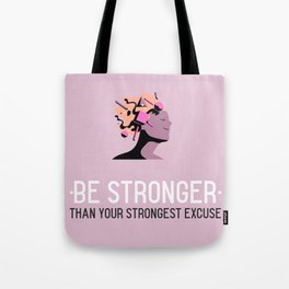 Be Stronger Tote Bag