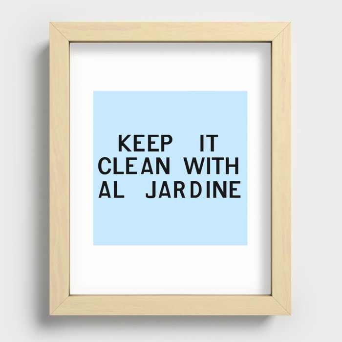 Keep It Clean With Al Jardine Recessed Framed Print