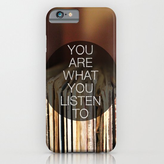 You Are What You Listen To iPhone & iPod Case