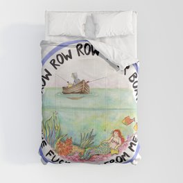 Chain-smoking mermaid / Row Row Row Your Boat the Fuck Away From Me Comforter