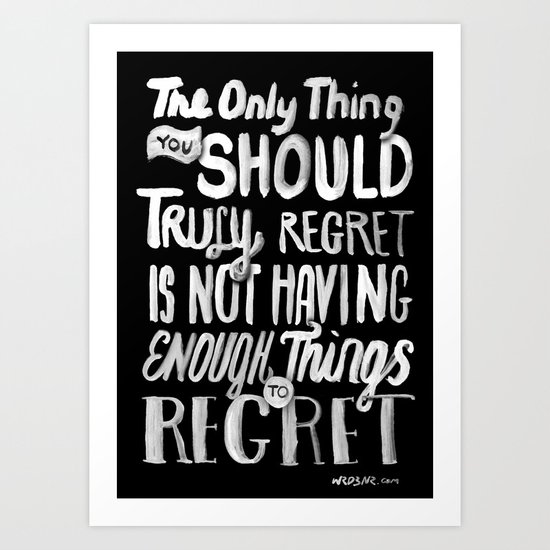 TRULY REGRET Art Print