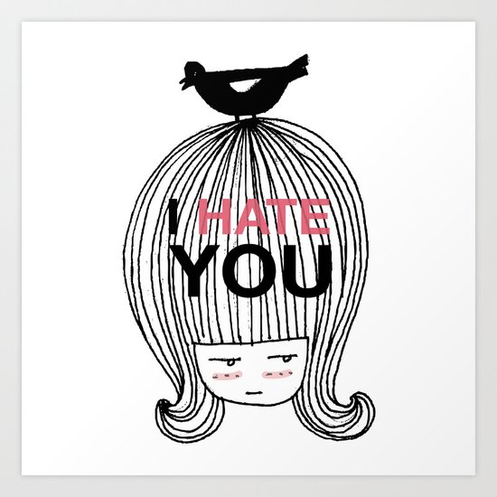 I Hate You / Marie Antoniette Art Print
