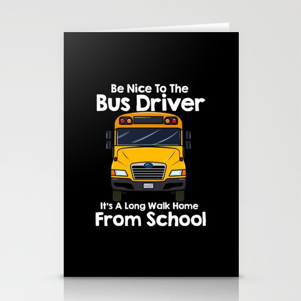 Be Nice To Bus Driver Stationery Cards