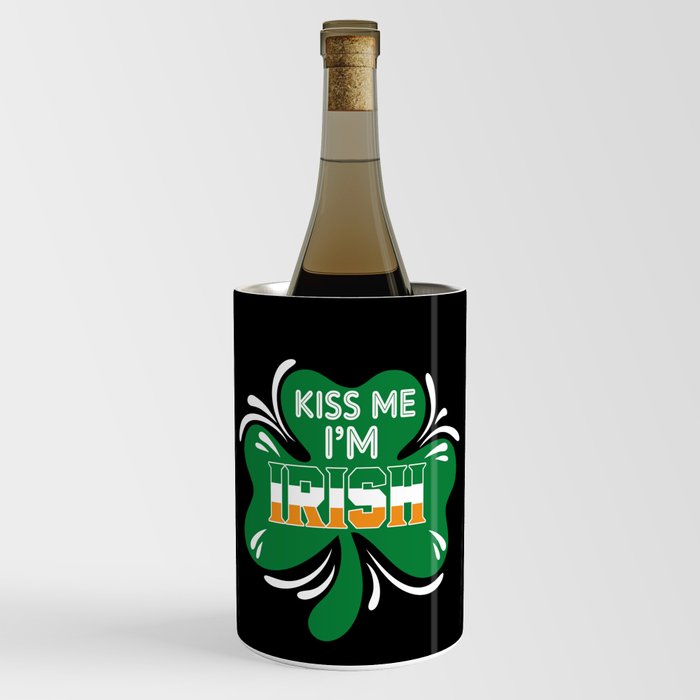Kiss me I'm Irish cloverleaf St. Patricks day Wine Chiller