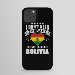 Bolivia I do not need Therapy iPhone Case