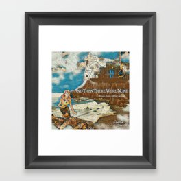 And Then There Were None Framed Art Print