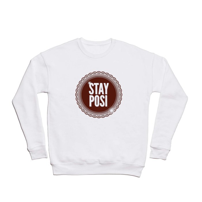 Stay Posi Crewneck Sweatshirt