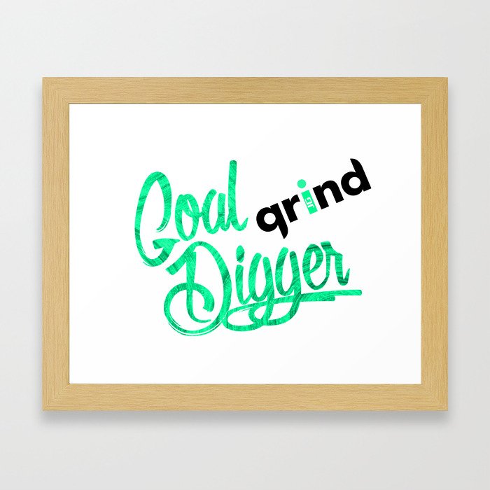 Goal Digger Framed Art Print