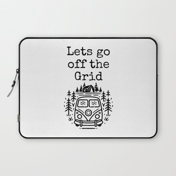 Lets go off the grid Laptop Sleeve