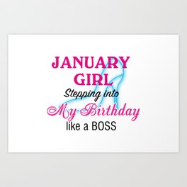 January Girl Birthday Art Print