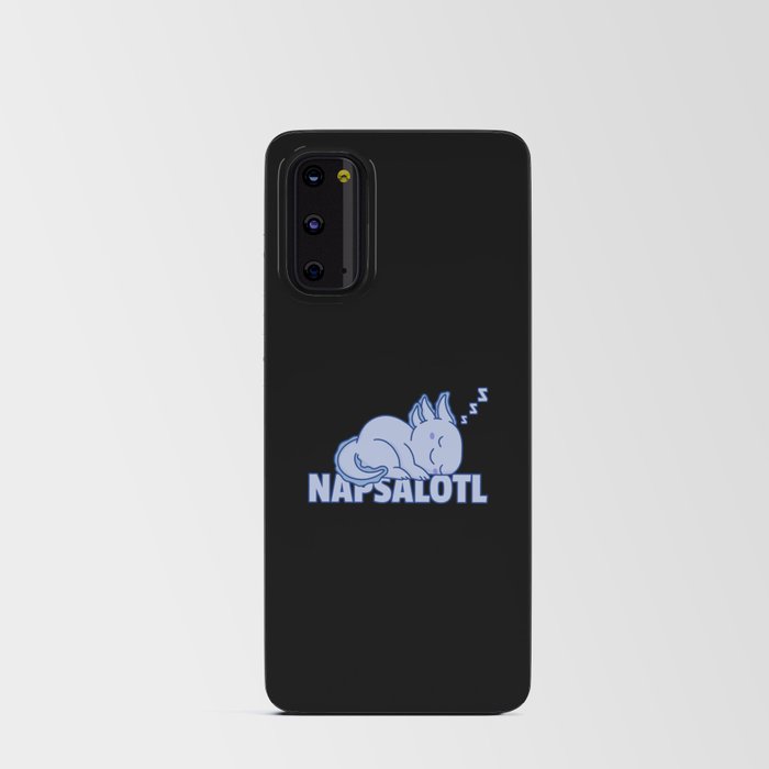 Napsalotl Axolotl Lovers Of Cute Animals Relax Android Card Case