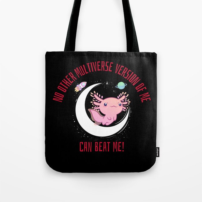 No other multiverse version can beat me Tote Bag