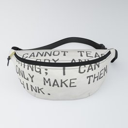 teach - Socrates Fanny Pack | True, Words, Typed, Progress, Inspiring, Black And White, Students, Anything, Think, Anybody 