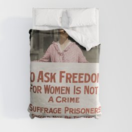 To Ask Freedom For Women Is Not A Crime - Suffrage Protest 1917 - Colorized Duvet Cover