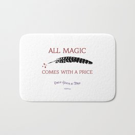 OUAT Quote | All magic comes with a price Bath Mat | Vector, Movies & TV, Illustration, Graphic Design 