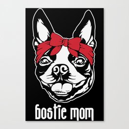 Bostie Mom Boston Terrier Dog Lovers Canvas Print