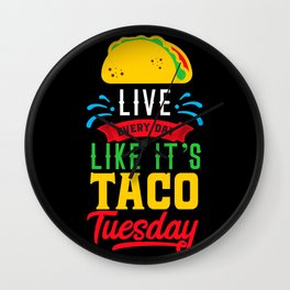 I Love Mexican Food Taco Time is Any Time Wall Clock